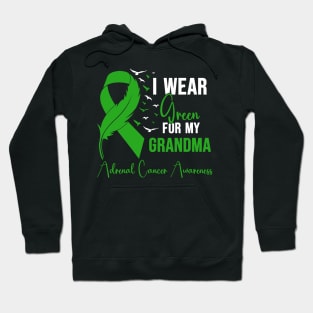 Adrenal Cancer Awareness I Wear Green for My Grandma Hoodie